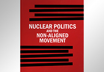 Nuclear Politics and the Non-Aligned Movement