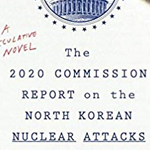 The 2020 Commission Report on the North Korean Nuclear Attacks against the United States