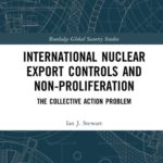 International Nuclear Export Controls and Non-Proliferation
