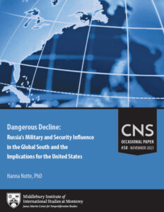 Cover of the Occasional Paper #58: Dangerous Decline: Russia’s Military and Security Influence in the Global South and the Implications for the United States