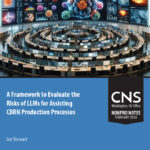 A Framework to Evaluate the Risks of LLMs for Assisting CBRN Production Processes