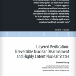 Layered Verification: Irreversible Nuclear Disarmament and Highly Latent Nuclear States