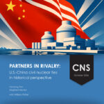 Partners in Rivalry: U.S.-China civil nuclear ties in historical perspective